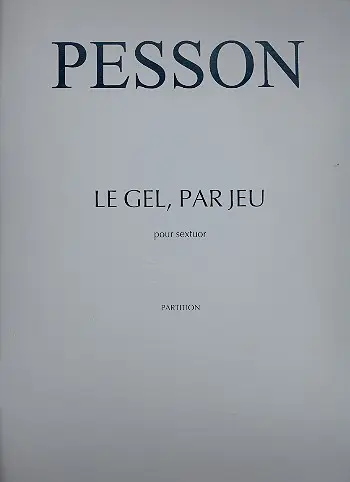 Le Gel par jeu pour flûte, clarinette, Aktuell