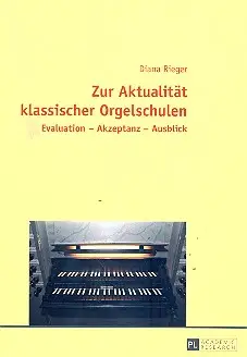 Zur Aktualität klassischer Orgelschulen Neu