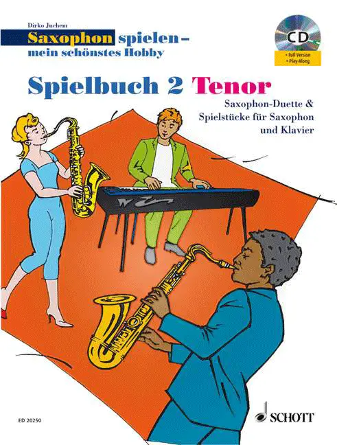 Echt Saxophon spielen (Tenor) - mein schönstes Hobby Spielbuch 2